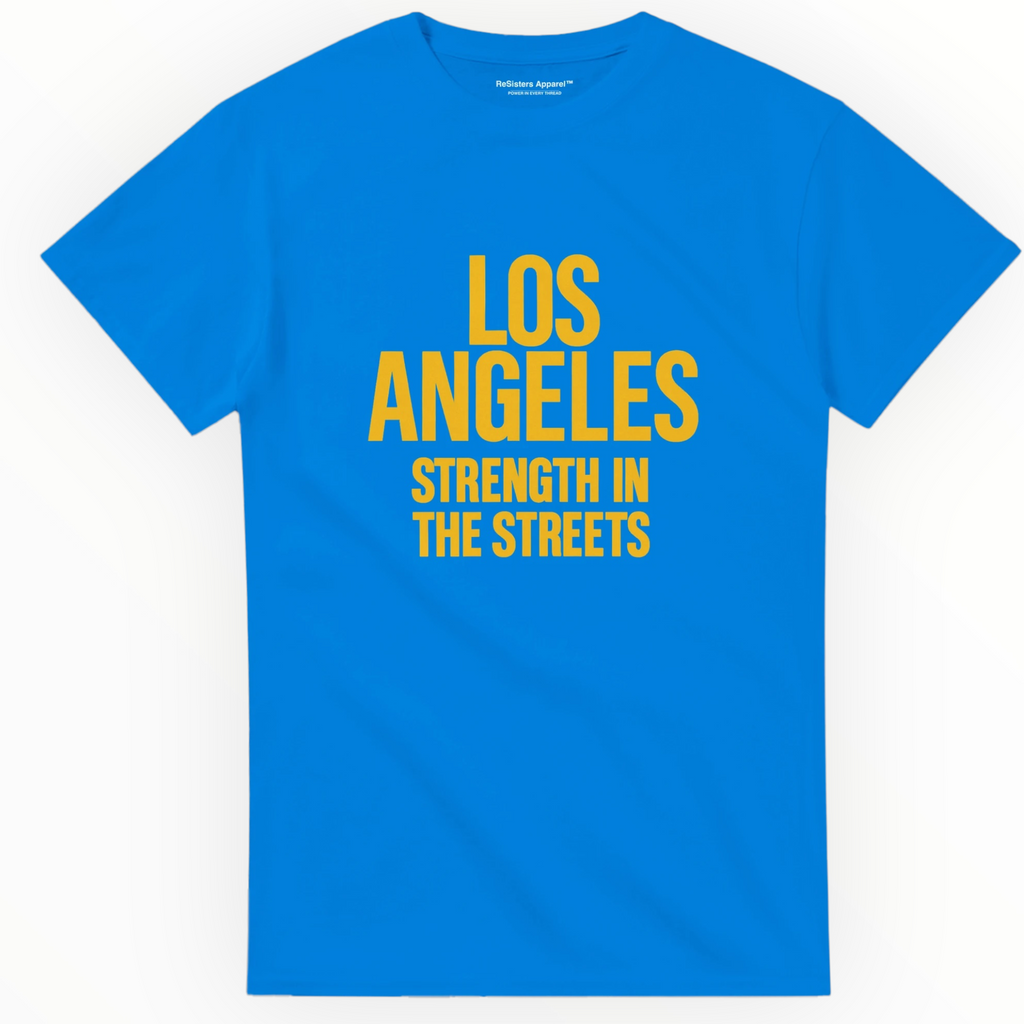 Los Angeles: Strength in the Streets Tee