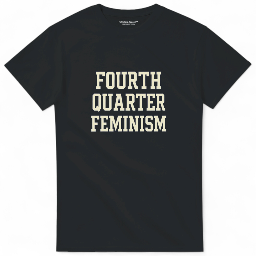 Fourth Quarter Feminism Tee